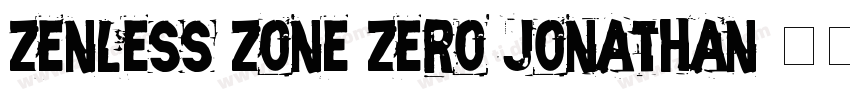 zenless zone zero jonathan字体转换